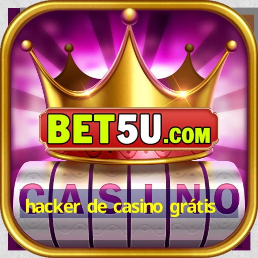 hacker de casino grátis